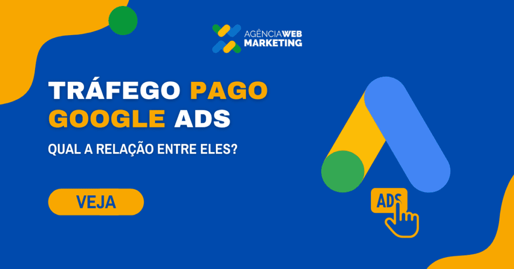 Tráfego Pago Google Ads: Qual a relação entre eles? Tráfego Pago Google Ads: Qual a relação entre eles?