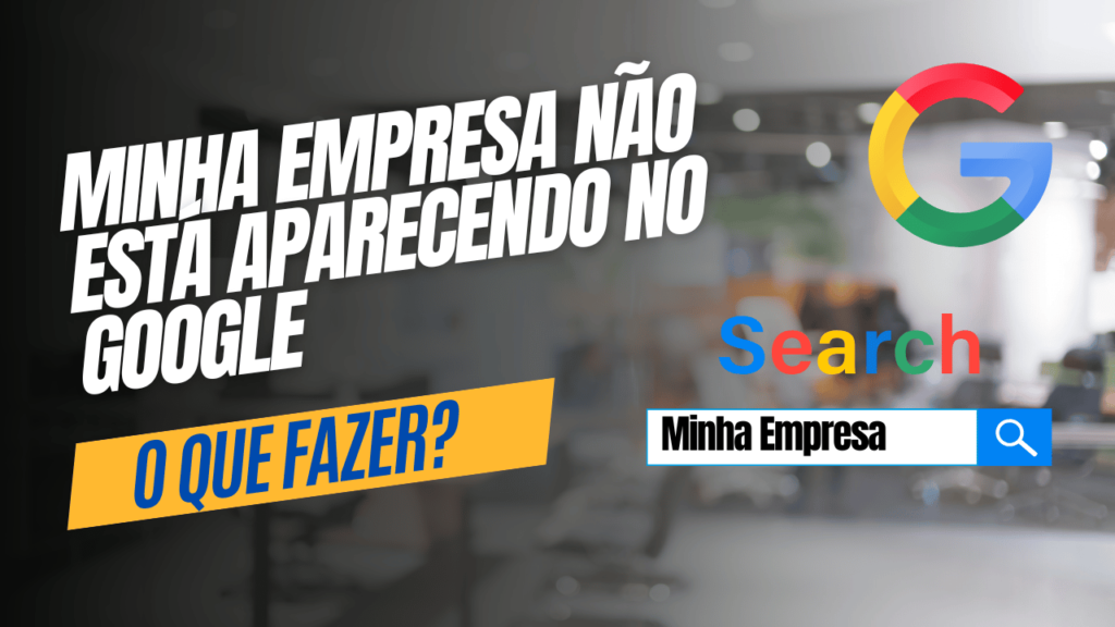 minha empresa não está aparecendo no google